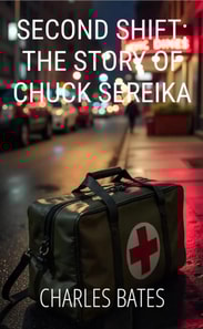 Second Shift: The Story of Chuck Sereika