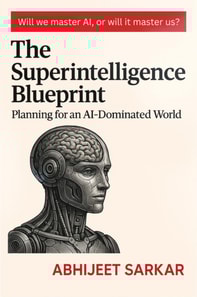 Superintelligence Blueprint: Planning for an AI Dominated World.
