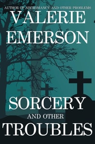 Sorcery and Other Troubles