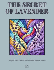 Secret of Lavender: Bilingual French-English Stories for French Language Learners