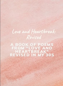Love and Heartbreak: Revised