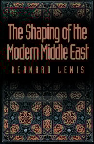 Shaping of the Modern Middle East