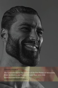 Groundwork for the Science of the Five Points of Attraction, Male Aesthetics, and Human Female Mate Selection