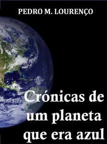 Cronicas de um Planeta Que Era Azul