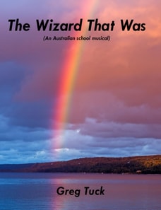 Wizard That Was (An Australian school musical)