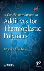 Concise Introduction to Additives for Thermoplastic Polymers