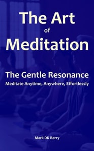 Art of Meditation: The Gentle Resonance