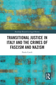 Transitional Justice in Italy and the Crimes of Fascism and Nazism