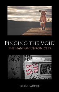 Pinging the Void: The Hannah Chronicles