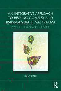 Integrative Approach to Healing Complex and Transgenerational Trauma