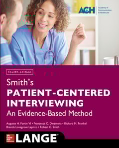 Smith's Patient Centered Interviewing: An Evidence-Based Method, Fourth Edition