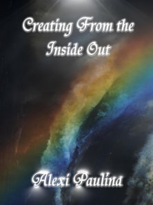 Creating From the Inside Out