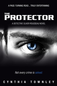 Protector: A Detective Oliver Rousseau Novel