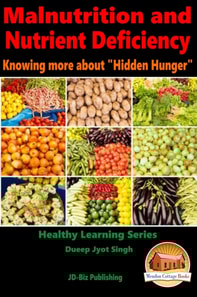 Malnutrition and Nutrient Deficiency: Knowing more about &quote;Hidden Hunger&quote;