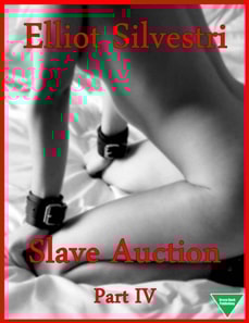 Slave Auction Part IV