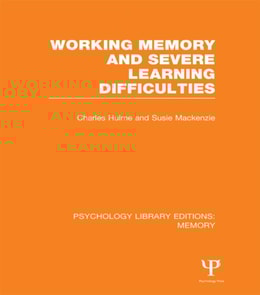 Working Memory and Severe Learning Difficulties (PLE: Memory)