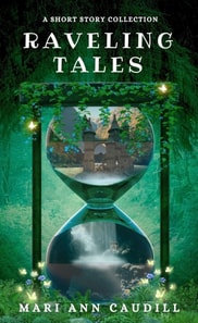 Raveling Tales: A Short Story Collection