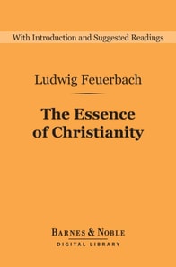 Essence of Christianity (Barnes & Noble Digital Library)