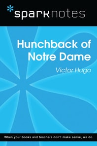 Hunchback of Notre Dame (SparkNotes Literature Guide)