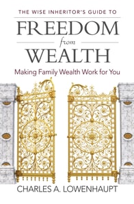 Wise Inheritor's Guide to Freedom from Wealth