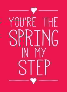 You're the Spring in My Step