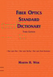 Fiber Optics Standard Dictionary