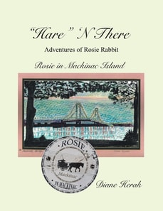 &quote;Hare&quote; N There Adventures of Rosie Rabbit