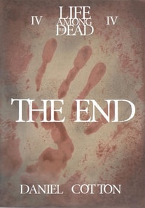 Life Among the Dead 4: The End