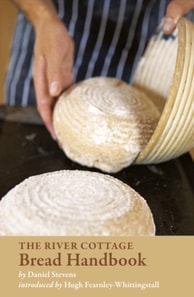River Cottage Bread Handbook
