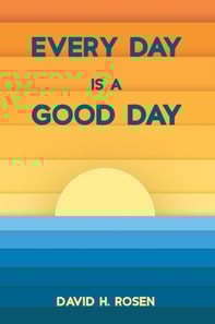 Every Day Is a Good Day