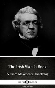 Irish Sketch Book by William Makepeace Thackeray (Illustrated)
