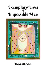 Exemplary Lives of Impossible Men
