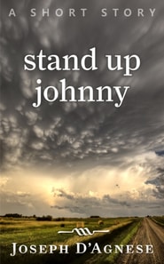 Stand Up Johnny: A Short Story