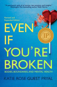 Even If You're Broken: Bodies, Boundaries, and Mental Health