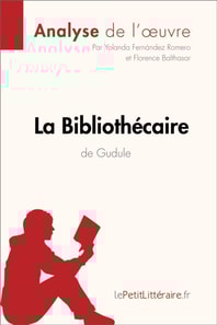 La Bibliothécaire de Gudule (Analyse de l'oeuvre)
