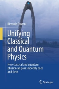 Unifying Classical and Quantum Physics