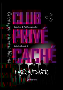 CLUB PRIVÉ CACHÉ - Once upon a time in Vienna