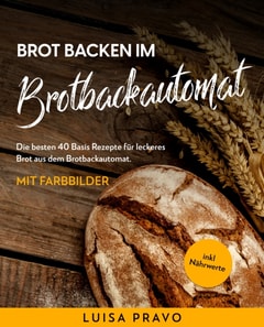 Brot backen im BROTBACKAUTOMAT