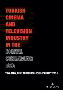 Turkish Cinema and Television Industry in the Digital Streaming Era