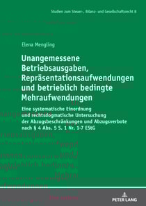 Unangemessene Betriebsausgaben, Repraesentationsaufwendungen und betrieblich bedingte Mehraufwendungen