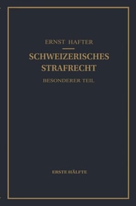 Schweizerisches Strafrecht. Besonderer Teil