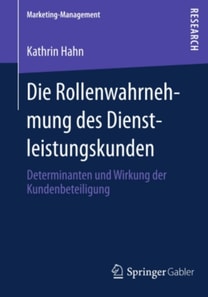 Die Rollenwahrnehmung des Dienstleistungskunden