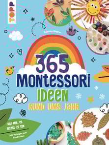 Montessori - 365 Kreativideen rund ums Jahr