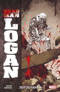 Dead Man Logan 1 - Zeit zu gehen