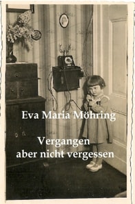 Vergangen aber nicht vergessen