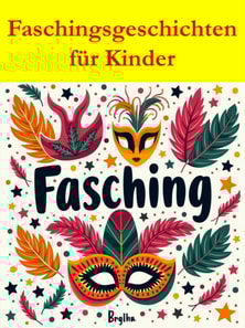Faschingsgeschichten für Kinder