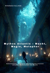 Mythos Atlantis – Macht, Magie, Metapher