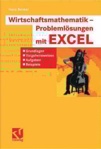 Wirtschaftsmathematik - Problemlösungen mit EXCEL