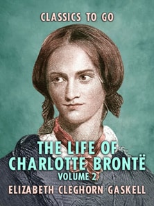 Life of Charlotte Bronte - Volume 2