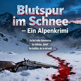 Blutspur im Schnee - Ein Alpenkrimi
